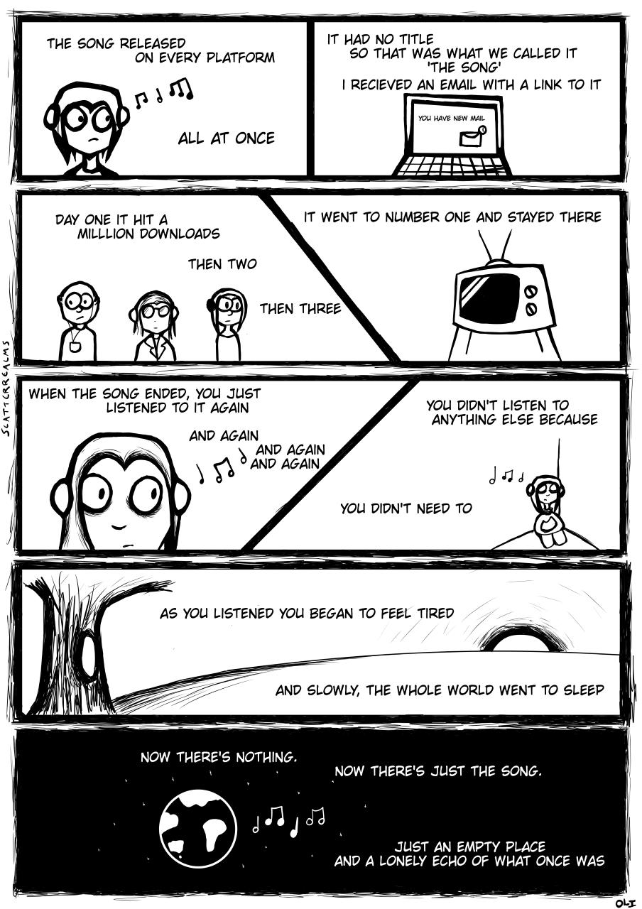 THE SONG RELEASED IT HAD NO TITLE ON EVERY PLATFORM S0 THAT WagHzlLigNgs CALLED IT RECIEVED AN EMAIL WITH A LINK TO IT DAY ONE IT HIT A MILLLION DOWNLOADS THEN TWO WHEN THE SONG ENDED YoU JUST LISTENED TO IT AGAIN YOU DIDNT LISTEN TO ANYTHING ELSE BECAUSE L 3 e o g 4 3 AND AGAN AND AGAIN 9 AND AGAIN NOW THERES NOTHING NOW THERES JUST THE SONG e JUST AN EMPTY PLACE AND A LONELY ECHO OF WHAT ONCE WA