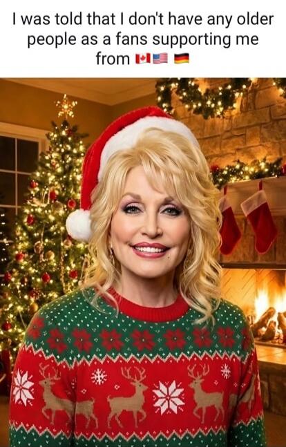 I was told that I don't have any older people as fans supporting me from 🇨🇦🇫🇷🇩🇪