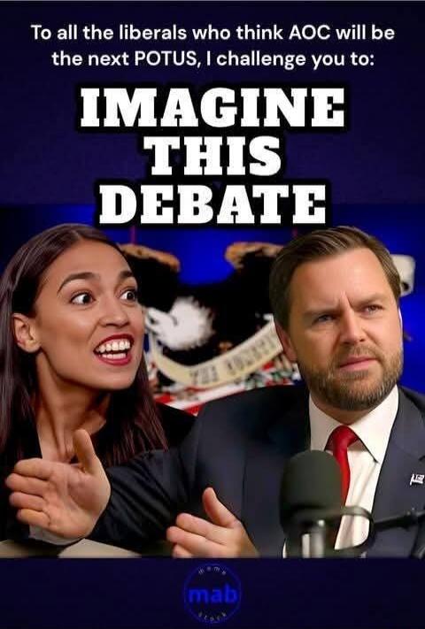 To all the liberals who think AOC will be the next POTUS, I challenge you to: IMAGINE THIS DEBATE