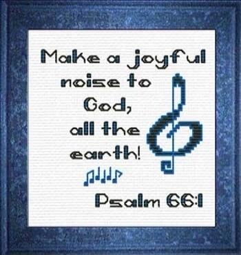 Make a joyful noise to God, all the earth! Psalm 66:1