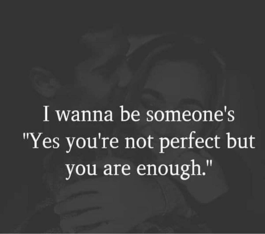 I wanna be someone's 