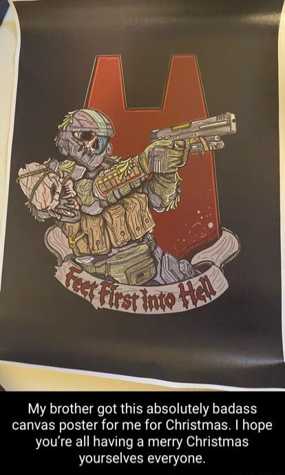 My brother got this absolutely badass canvas poster for me for Christmas hope VN CE L EV L ERGEA O TR ES yourselves everyone