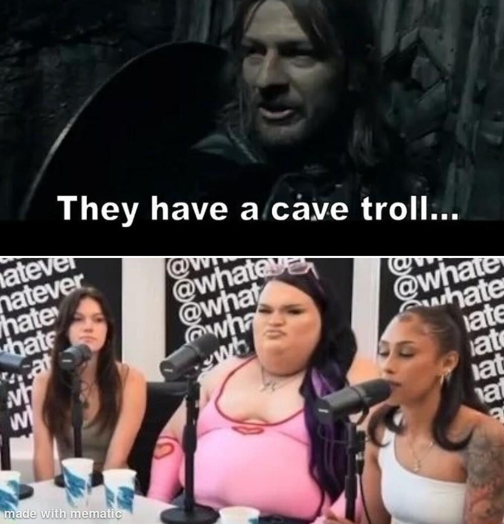 t y They have a cave troll