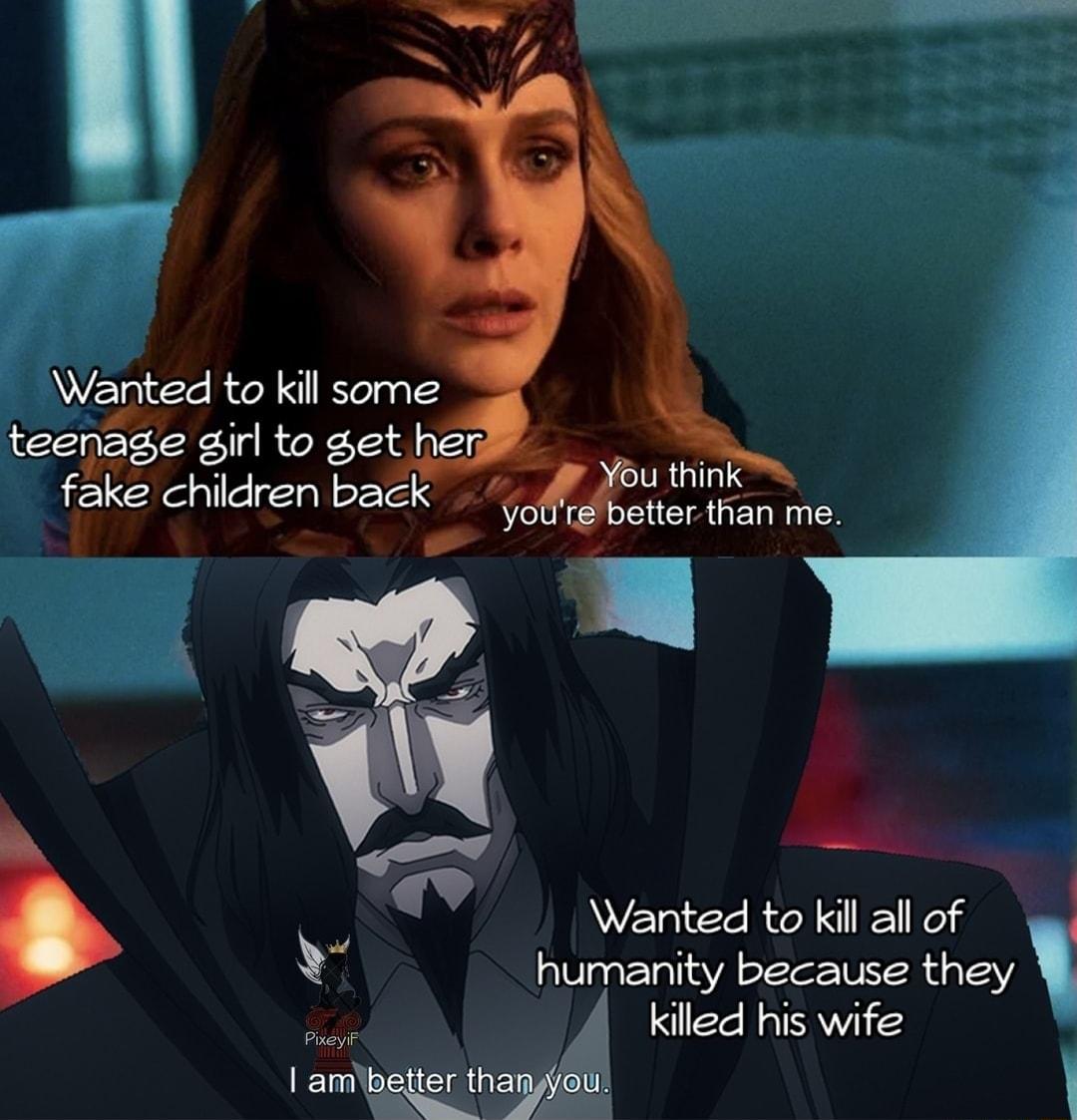 fgke children back fo E humanity because they kiled his wife I ametitgw thanyyou Wanted to kil all of PixeyiF