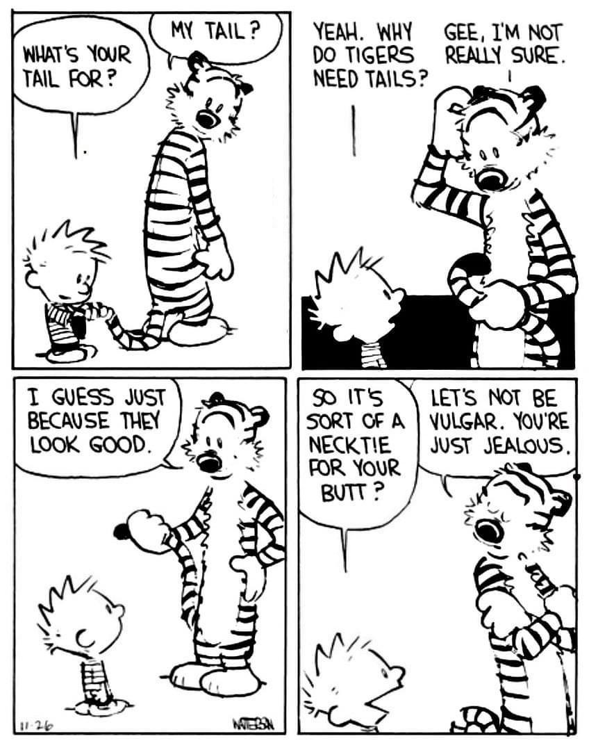 WHATS YOUR T GUESS JsT BECAUSE THEY YEAH WHY GEE IM NOT DO TIGERS REALLY lRE NEED TAILS D ITs LETS NOT BE SORT OF A VULGAR YOURE NECKTIE JUST JEALOUS FOR YOuR BUTT