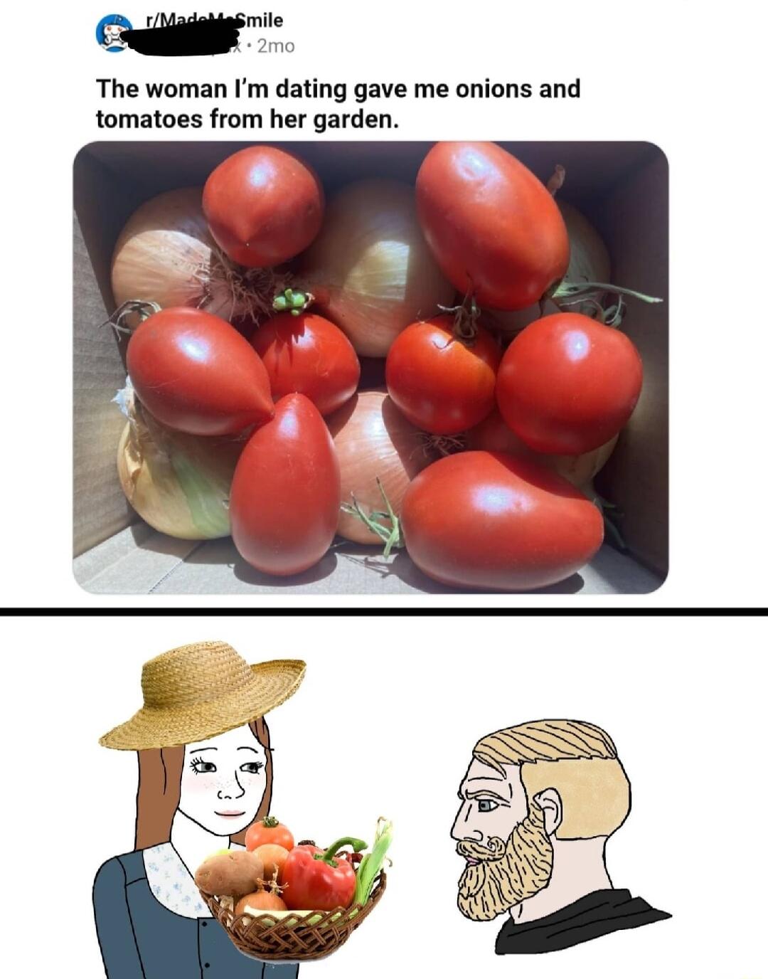 The woman Im dating gave me onions and tomatoes from her garden