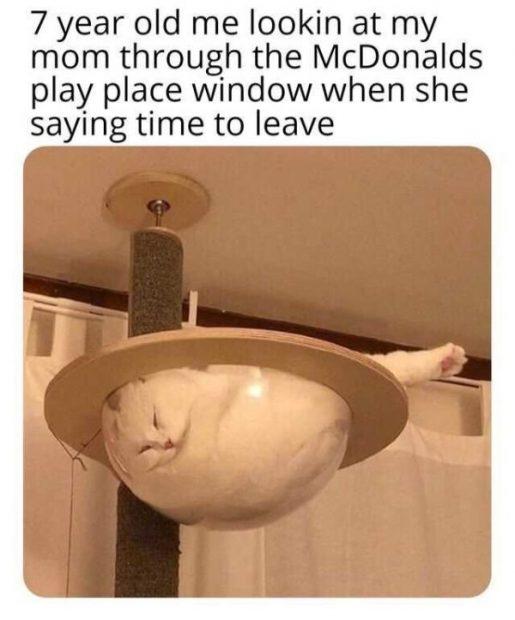 7 year old me lookin at my mom through the McDonalds play place window when she saying time to leave