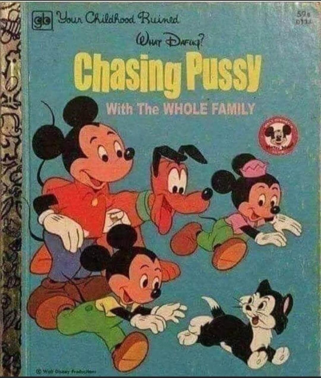 Your Childhood Ruined. What Dafuq? Chasing Pussy With The Whole Family