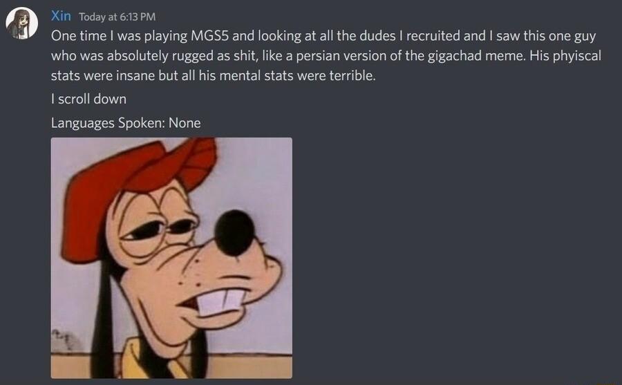 Xin ooy s 613000 O time was playing MGSS and looking a althe dudes recruited and saw i one gy Whowas absolutely rugged as s ke a persian version ofth gigachad meme His phyiscal stats were insane but ll s mental stats were terible 1 scoll down Languages Spoken None