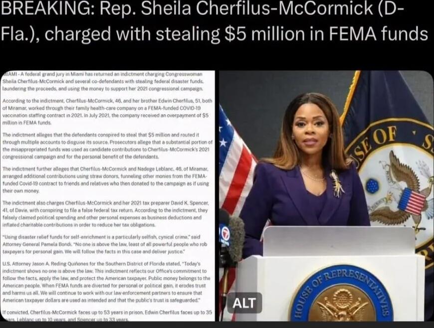 BREAKING: Rep. Sheila Cherfilus-McCormick (D-Fla.), charged with stealing $5 million in FEMA funds

A crowded floor, a news caption about Rep. Sheila Cherfilus-McCormick, and a series of paragraphs alleging charges related to FEMA funds. The screenshot appears to be a news article or breaking news slide about a political figure facing criminal alle