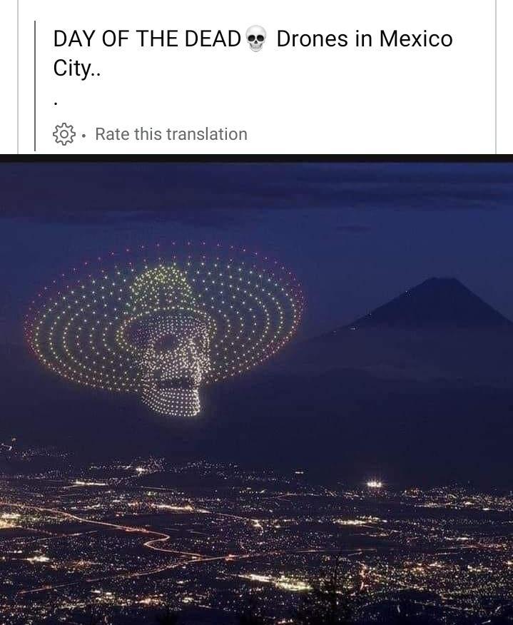 DAY OF THE DEAD 2 Drones in Mexico City 3 Rate this translation