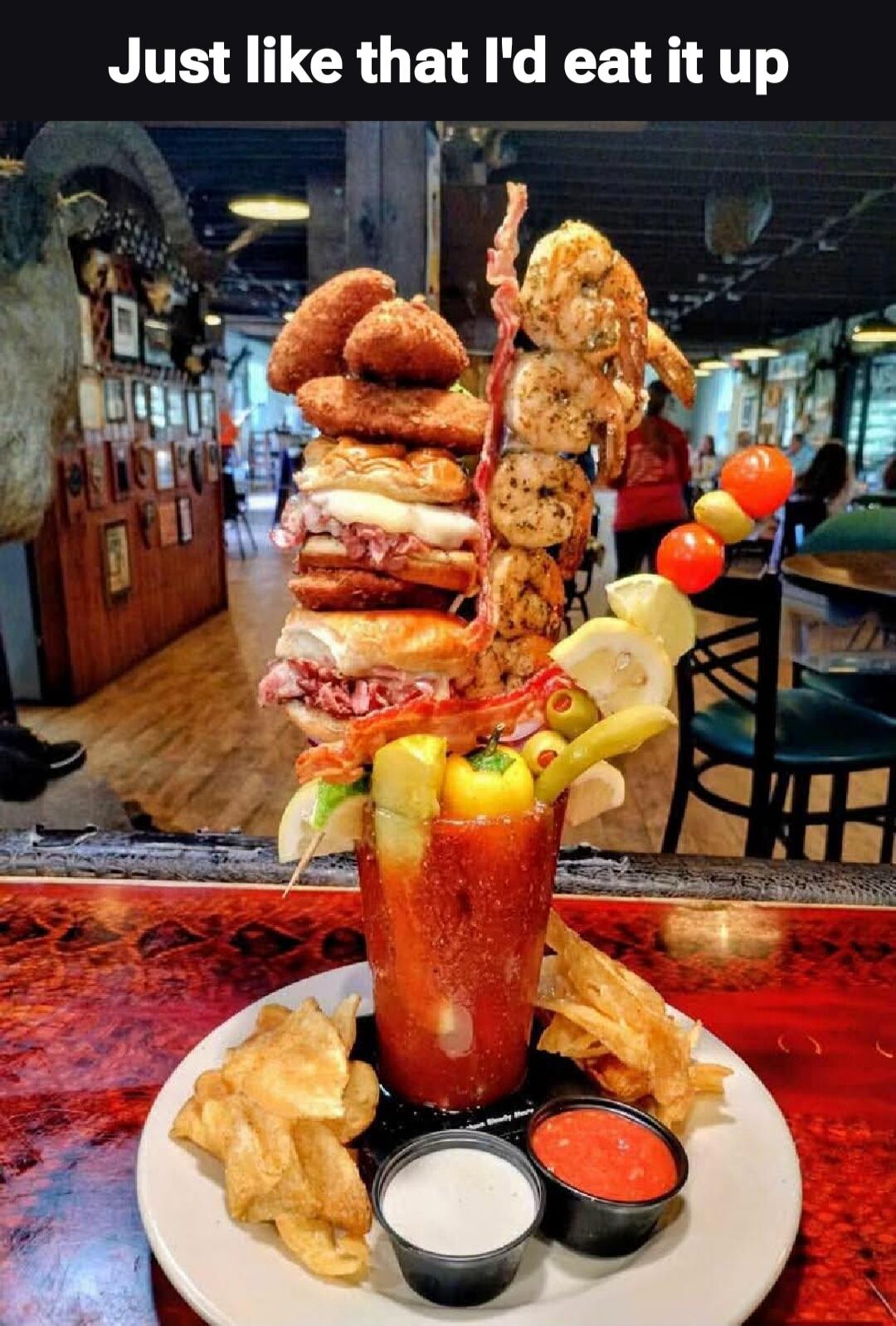 Just like that I'd eat it up