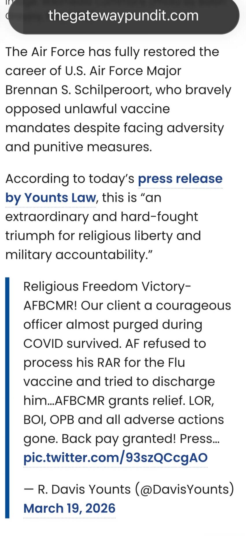 thegatewaypundit.com
The Air Force has fully restored the career of U.S. Air Force Major Brennan S. Schilperoort, who bravely opposed unlawful vaccine mandates despite facing adversity and punitive measures.
According to today's press release by Younts Law, this is 