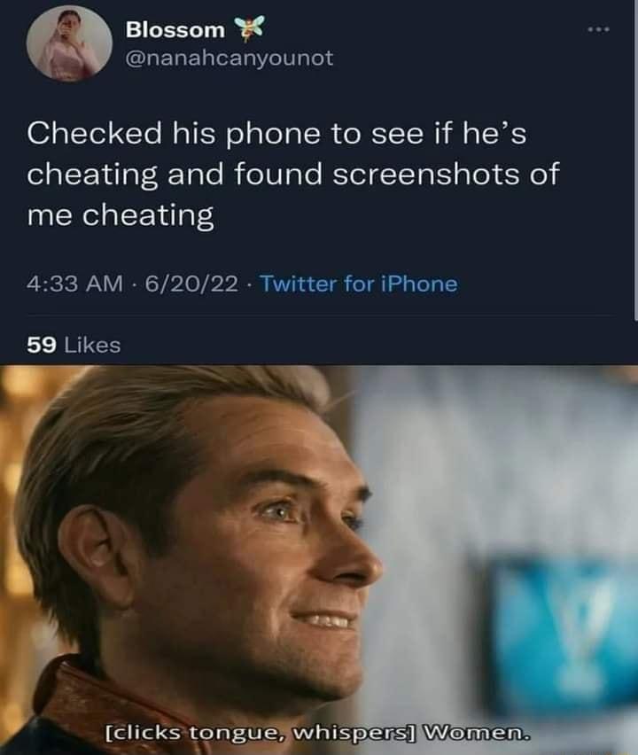 Blossom Y nanahcanyounot Checked his phone to see if hes ela N atgToTe i eTale TelI Ta Sl ploY ol me cheating 433 AM 62022 Twitter for iPhone 59 Likes 7 4 clicks tonguefwhisperslWomen