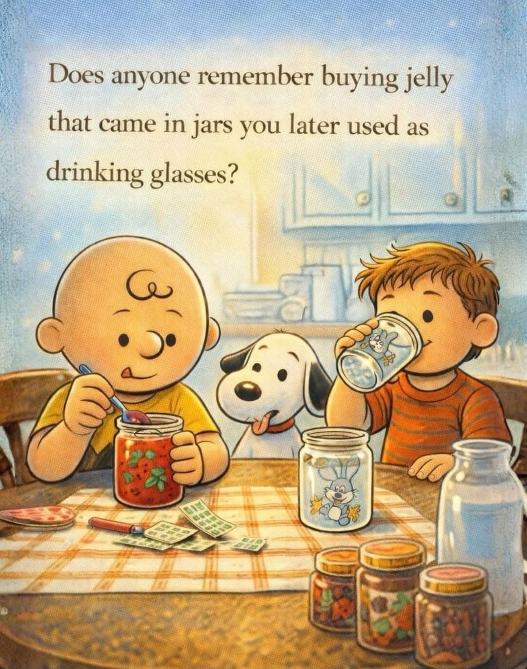 Does anyone remember buying jelly that came in jars you later used as drinking glasses?