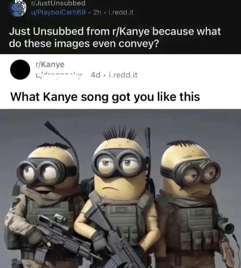 ol 1 Just Unsubbed from rKanye because what do these images even convey