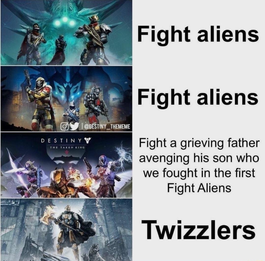 Fight aliens Fight aliens Fight a grieving father U avenging his son who o we fought in the first Fight Aliens Twizzlers