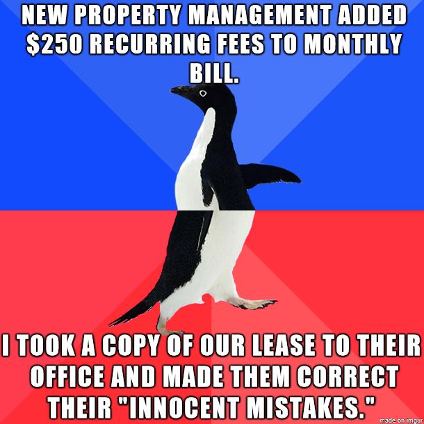 NEWPROPERTY MANAGEMENTADDED 2350RECURRINGIFEESITOIMONTHLY BILL OGSO AT AT SO L L OFFICEANDMADETHEMICORRECT THEIR INNOCENTMISTAKES