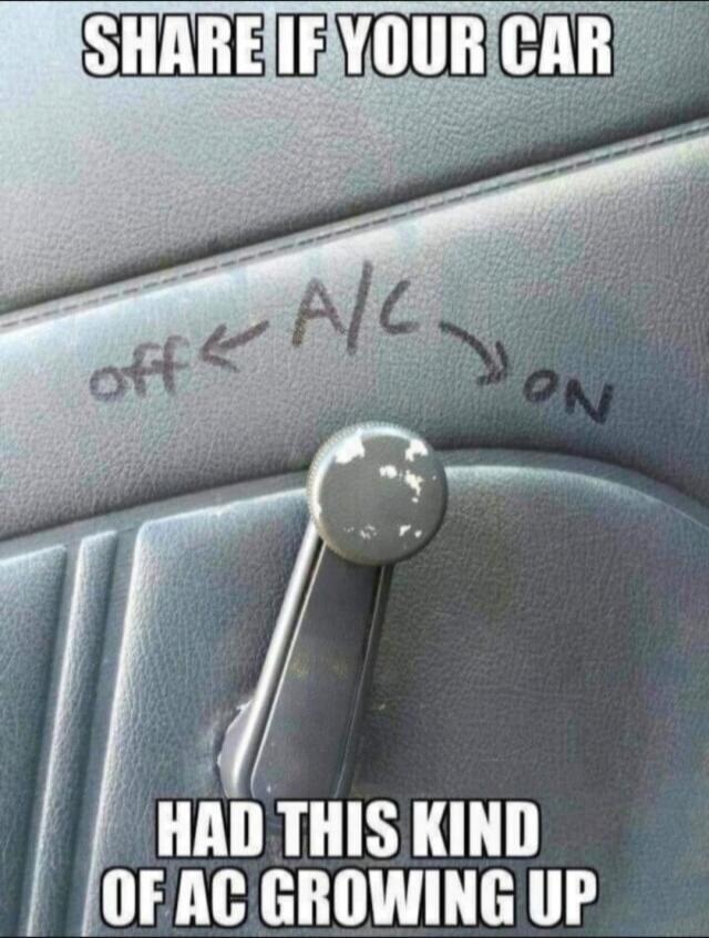 SHARE IF YOUR CAR HAD THIS KIND OF AC GROWING UP off <- A/C -> on