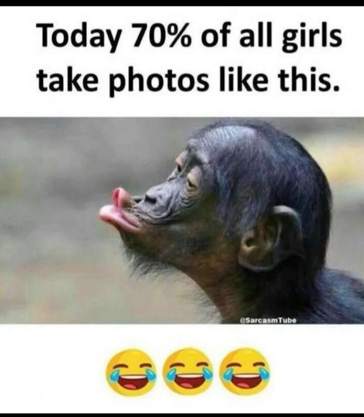 Today 70% of all girls take photos like this. @SarcasmTube 😂😂😂