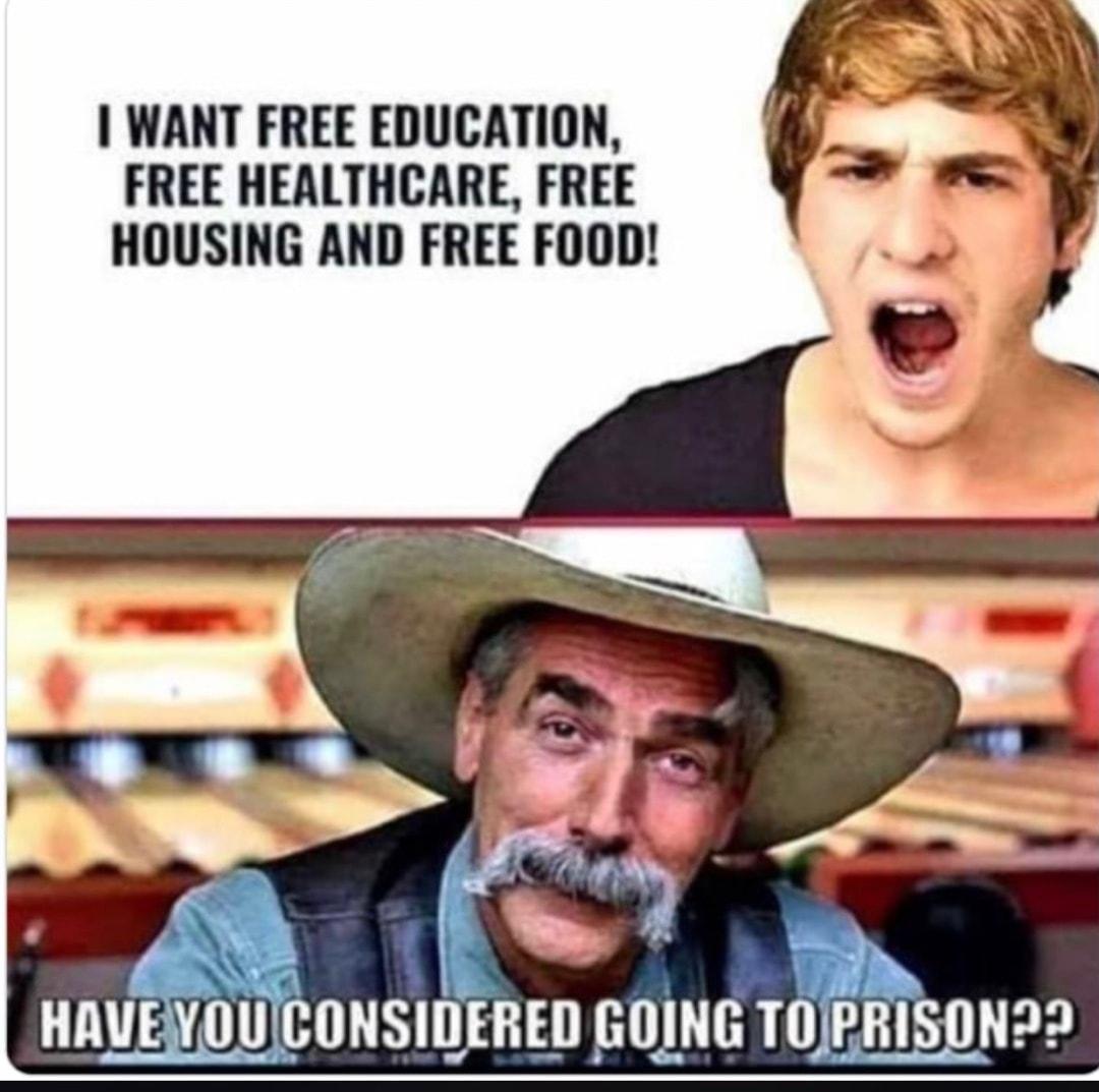 WANT FREE EDUCATION FREE HEALTHCARE FREE HOUSING AND FREE FOOD HAVEYOUICONSIDERED GOING TOJPRISON y