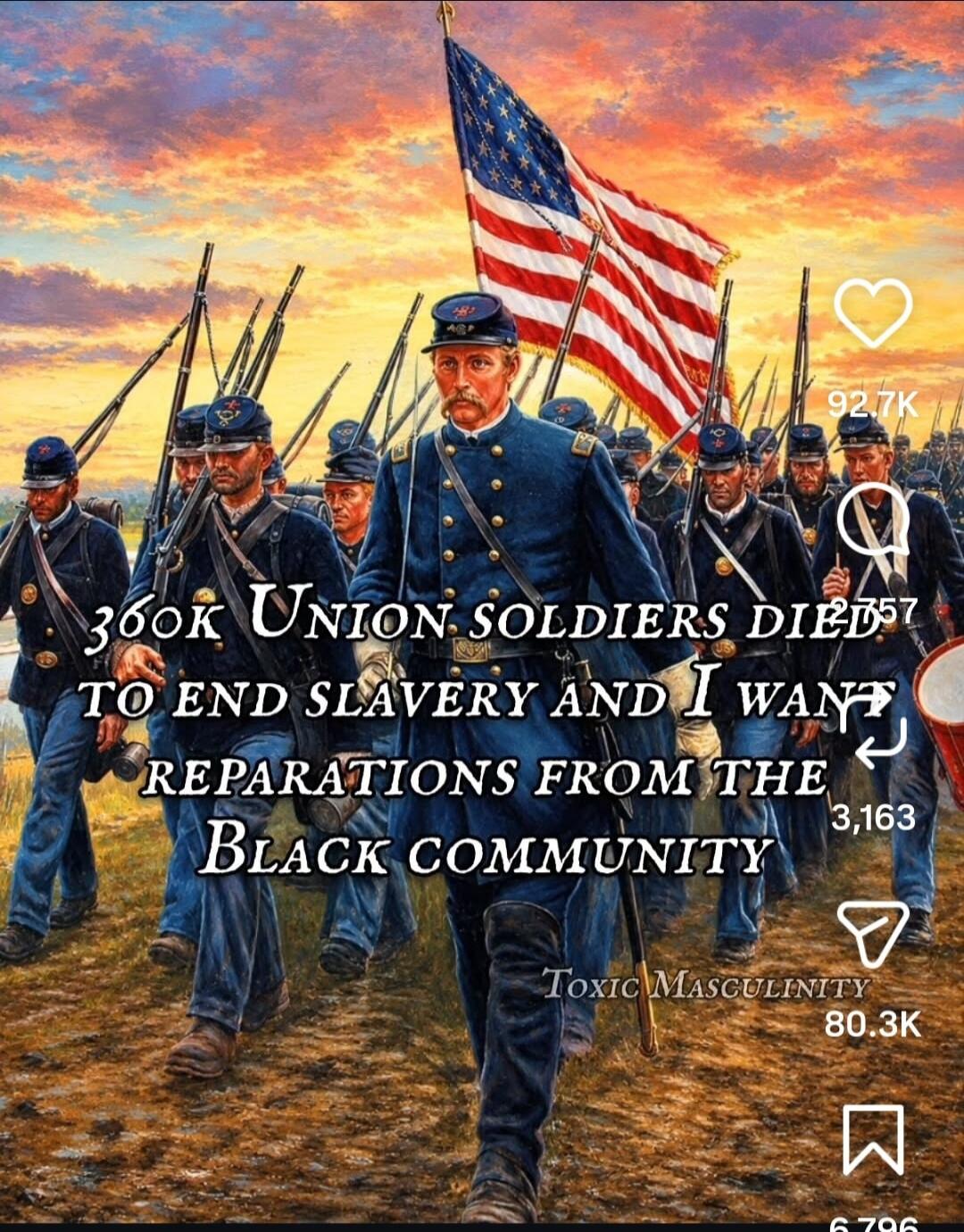 360K Union Soldiers died to end slavery and I want reparations from the Black Community. Toxic Masculinity.