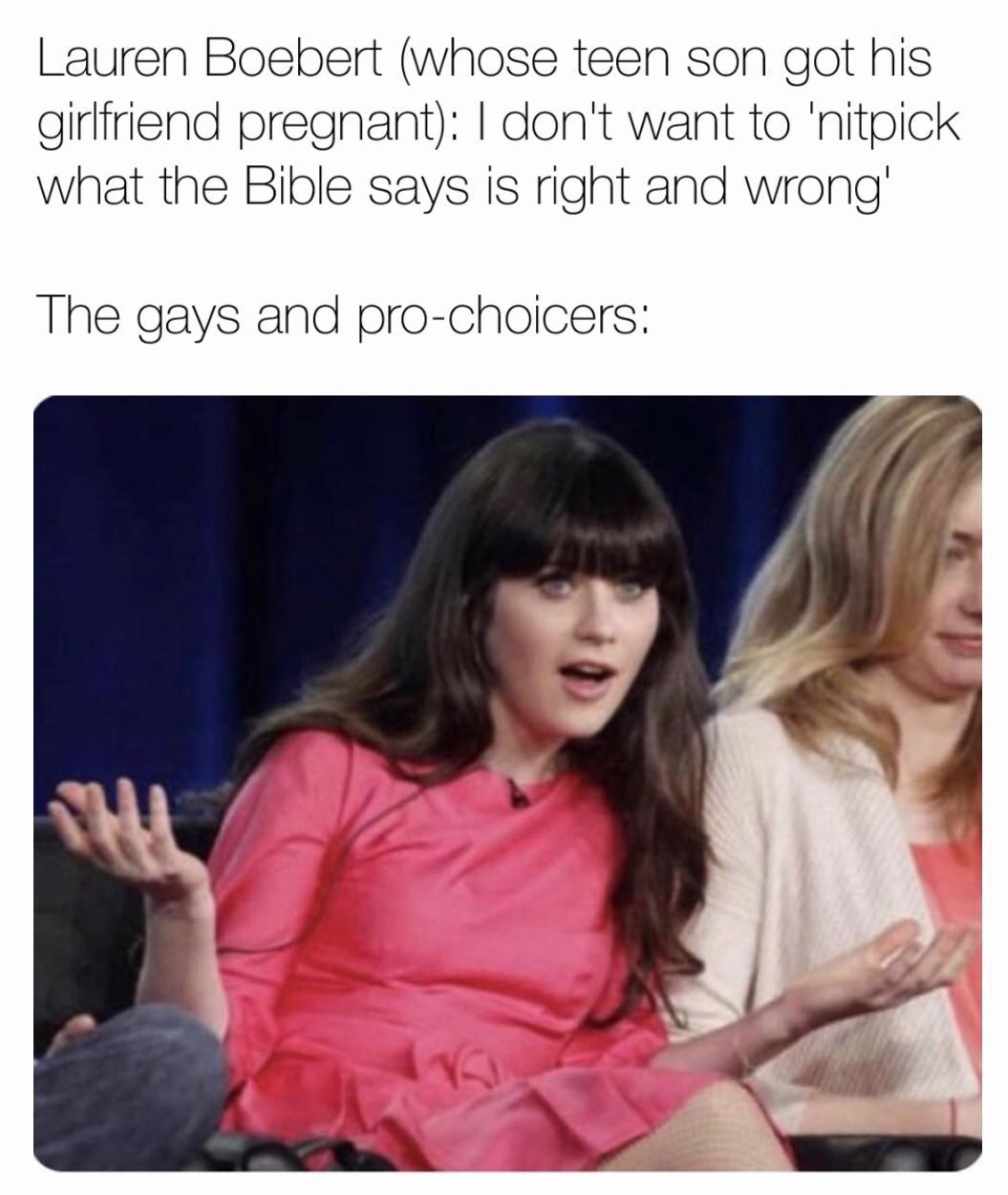 Lauren Boebert whose teen son got his girlfriend pregnant dont want to nitpick what the Bible says is right and wrong The gays and pro choicers