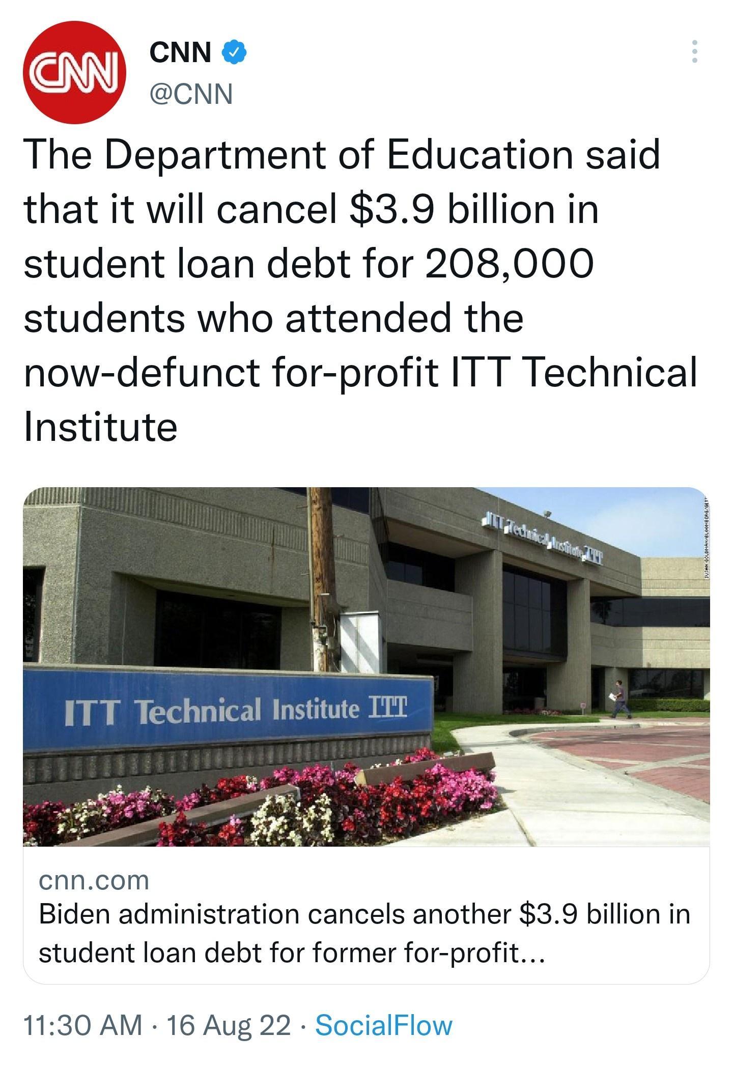 The Department of Education said that it will cancel 39 billion in student loan debt for 208000 students who attended the now defunct for profit ITT Technical Institute cnncom Biden administration cancels another 39 billion in student loan debt for former for profit 1130 AM 16 Aug 22 SocialFlow
