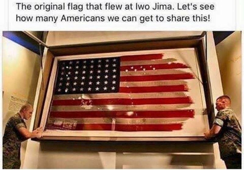 The original flag that flew at Iwo Jima Lets see how many Americans we can get to share this