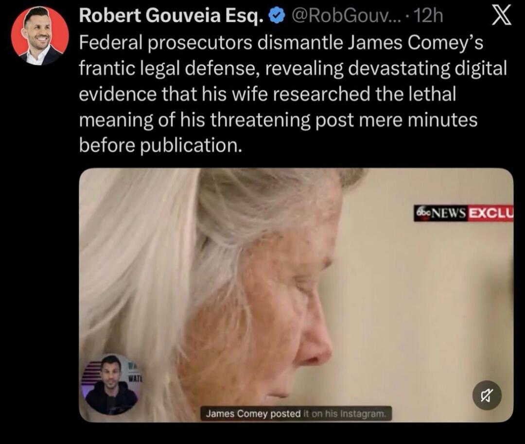 Robert Gouveia Esq. Federal prosecutors dismantle James Comey's frantic legal defense, revealing devastating digital evidence that his wife researched the lethal meaning of his threatening post mere minutes before publication. ABC NEWS EXCLU. James Comey posted it on his Instagram.
