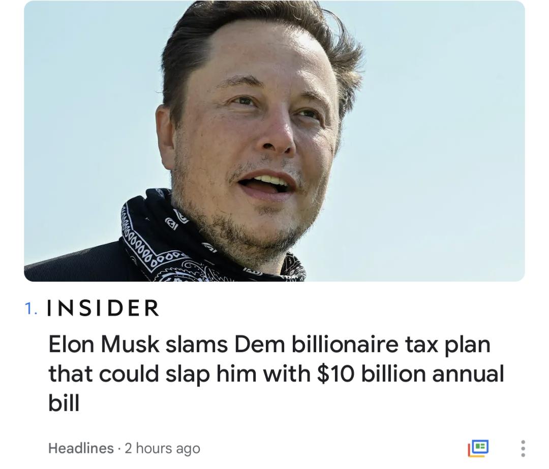 1 INSIDER Elon Musk slams Dem billionaire tax plan that could slap him with 10 billion annual bill Headlines 2 hours ago 1