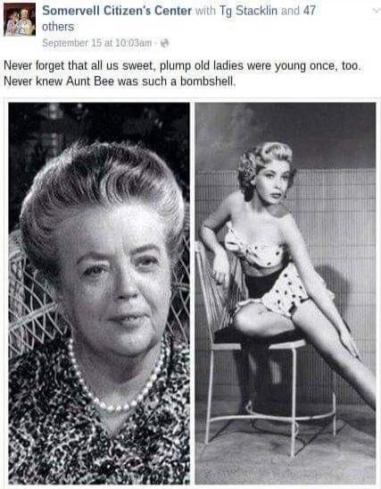 Never forget that all us sweet, plump old ladies were young once, too. Never knew Aunt Bee was such a bombshell.
