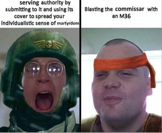 serving authority by submitting to It and using its Blasting the commissar with cover to spread your an M36 Individuallstic sense of martyrdom