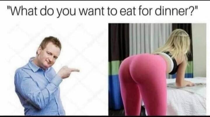 What do you want to eat for dinner?
