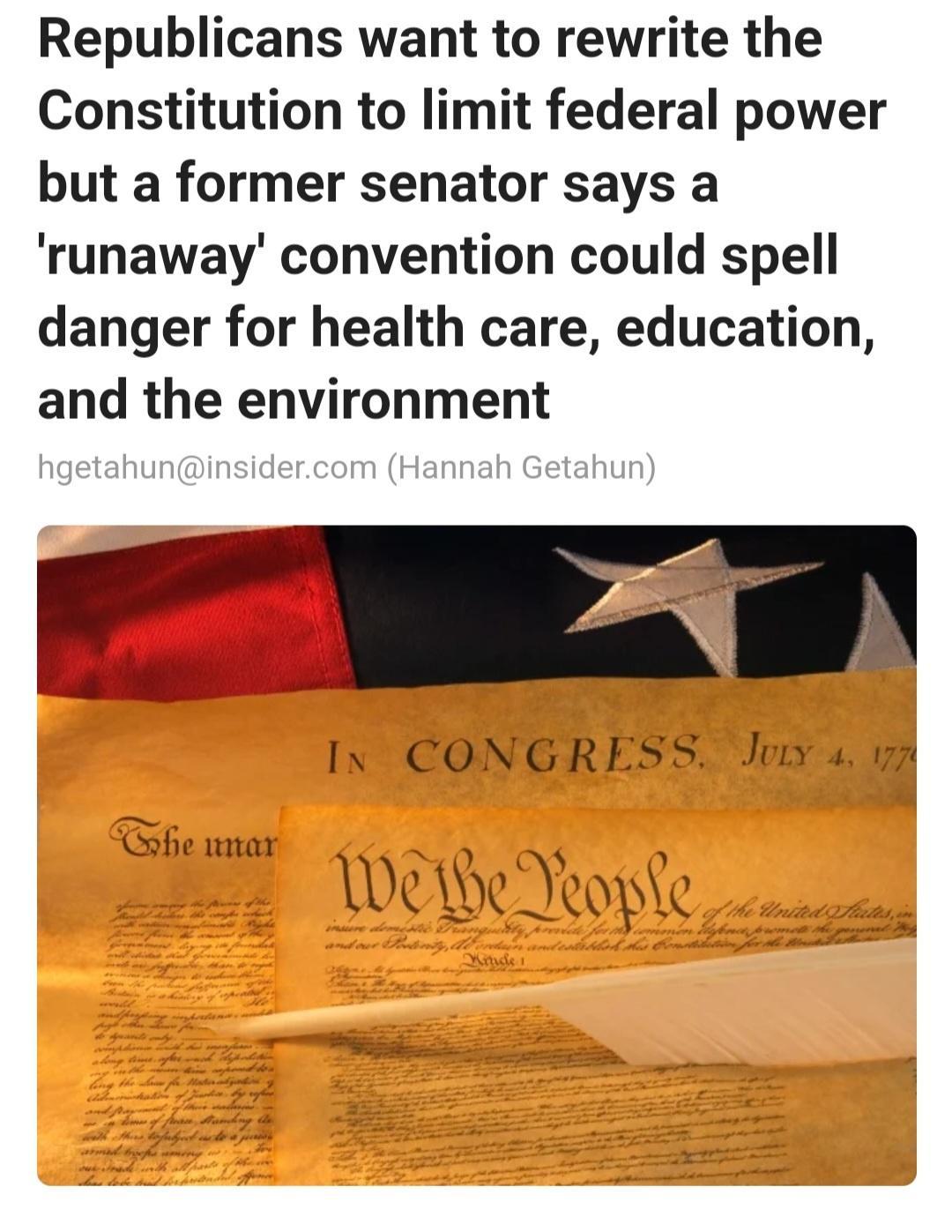 Republicans want to rewrite the Constitution to limit federal power but a former senator says a runaway convention could spell danger for health care education and the environment Ixn CONGRESS Jouy o iz Ghie war 1He e ople