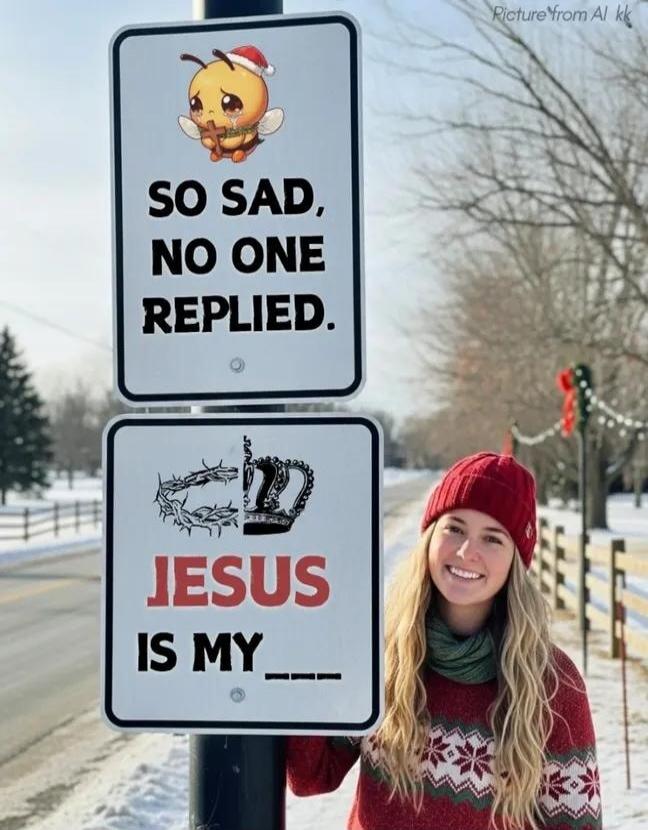 SO SAD, NO ONE REPLIED. JESUS IS MY ___