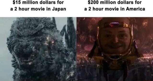 15 million dollars for 200 million dollars for a2 hour movie in Japan a2 hour movie in America