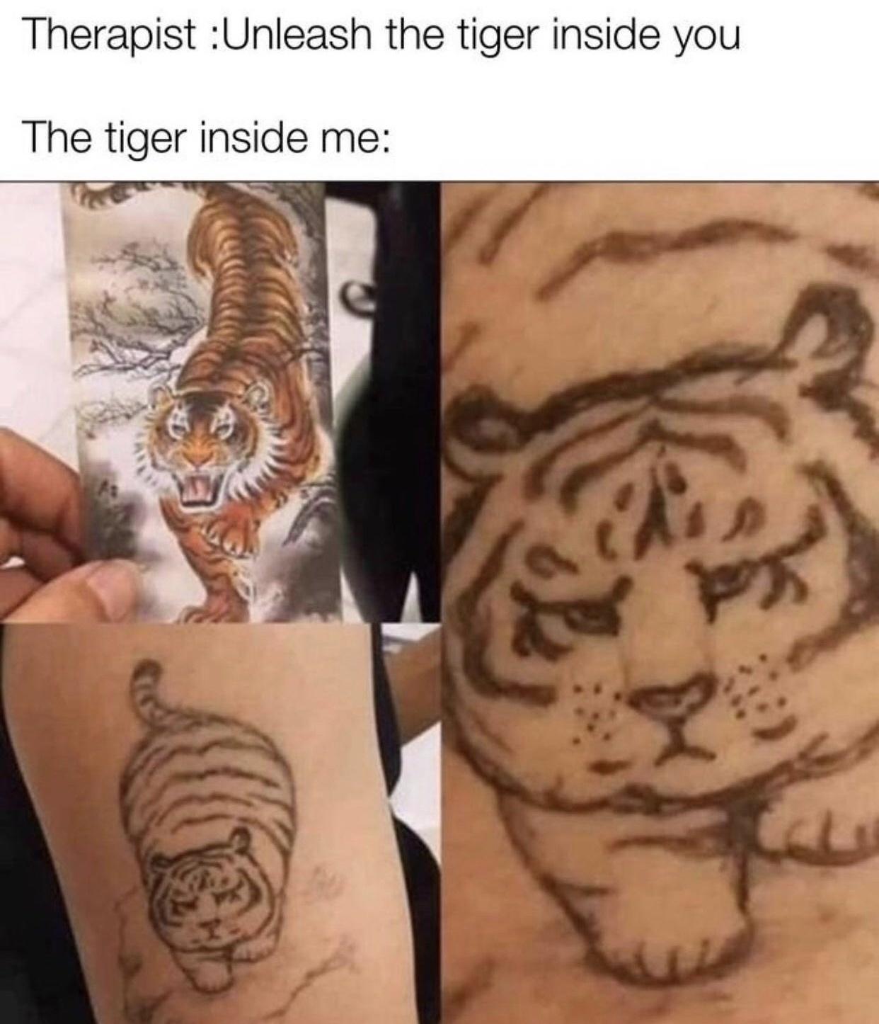 Therapist Unleash the tiger inside you The tiger inside me