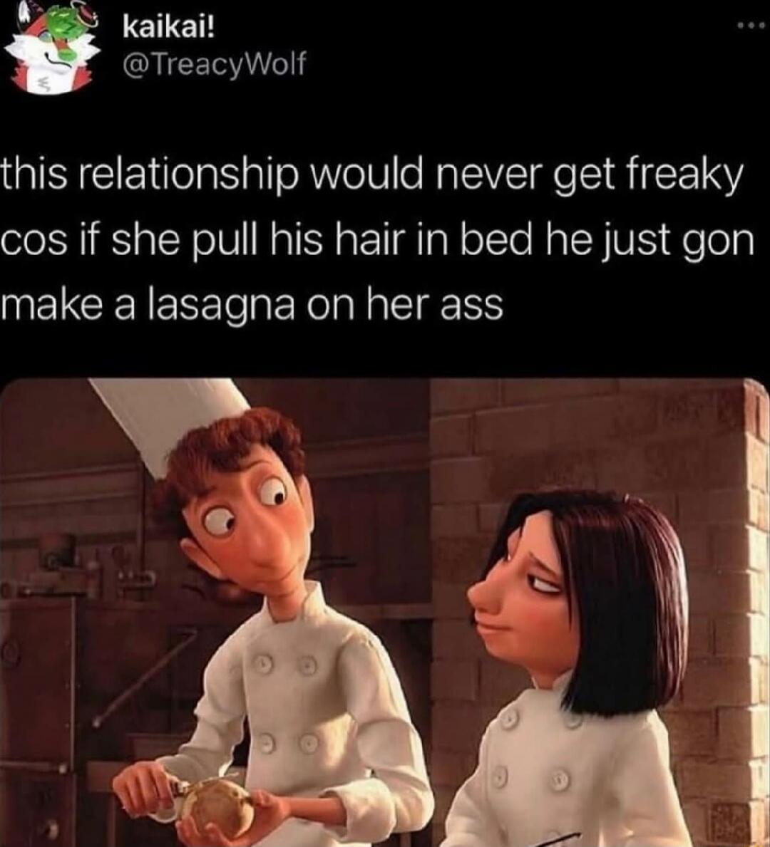 this relationship would never get freaky cos if she pull his hair in bed he just gon make a lasagna on her ass