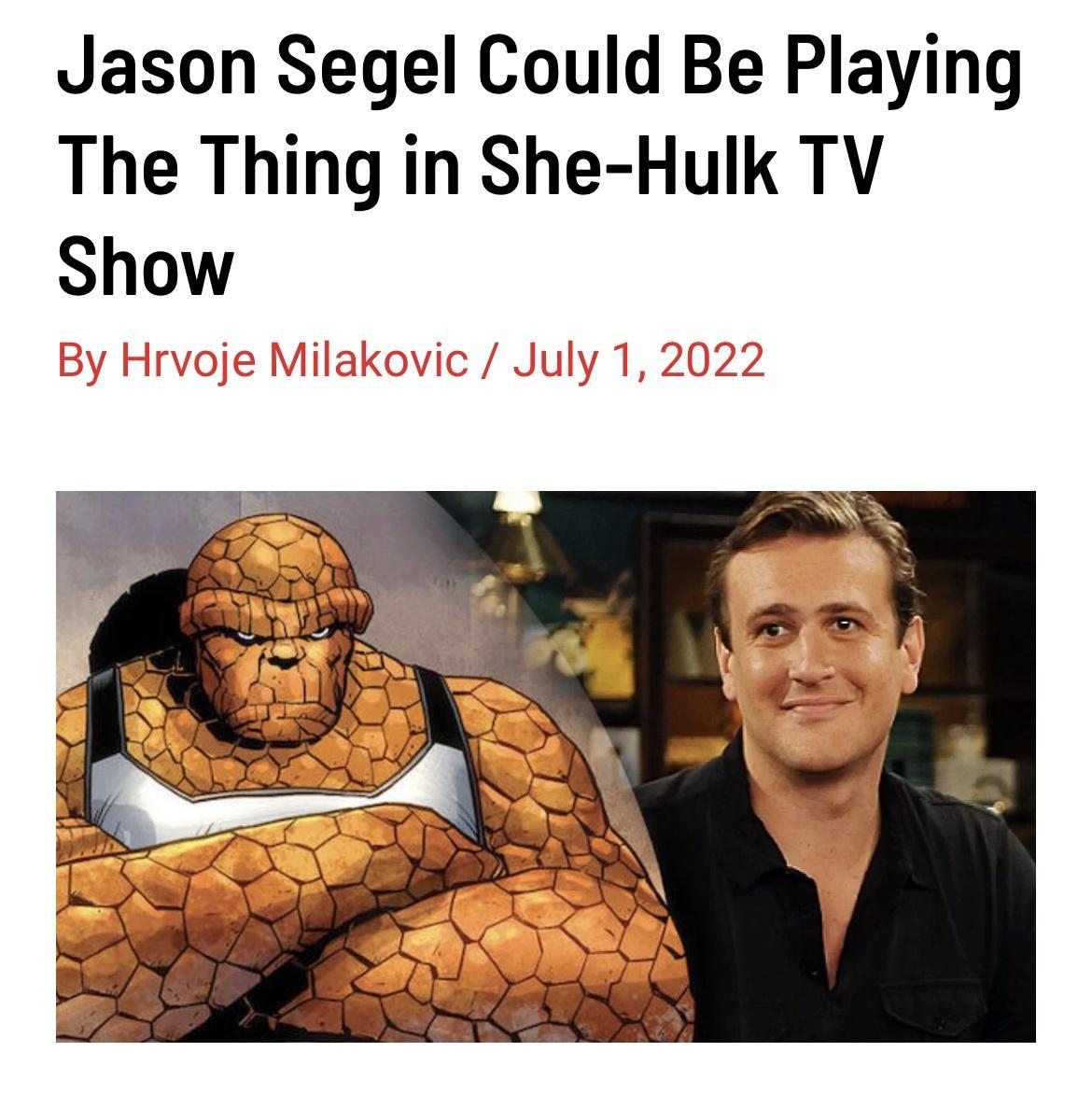 Jason Segel Could Be Playing The Thing in She Hulk TV Show