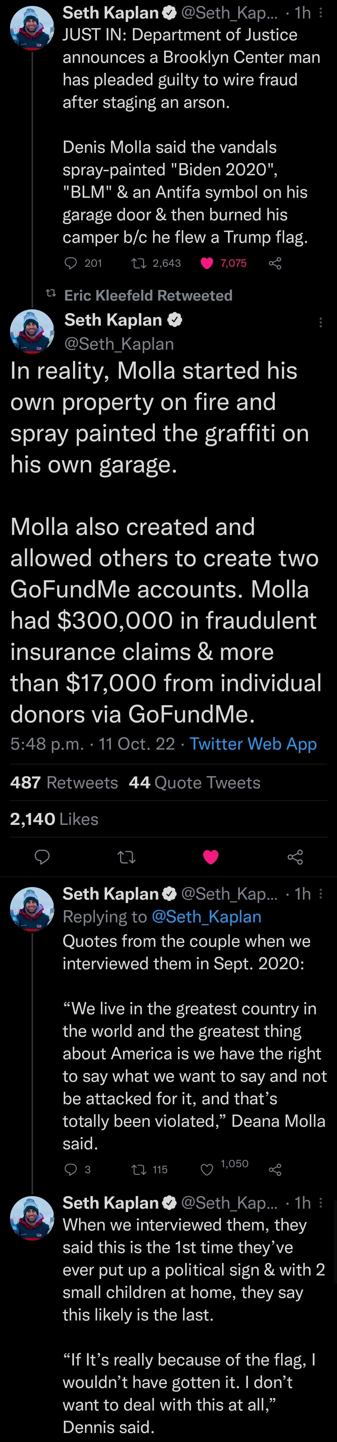 EEGYEHIETY NG CToN Y JUST IN Department of Justice announces a Brooklyn Center man has pleaded guilty to wire fraud EHCHEEEIIEL TN LI VICI RN RGERERET spray painted Biden 2020 BLM an Antifa symbol on his garage door then burned his camper bc he flew a Trump flag Q 201 112643 7075 B Eric Kleefeld Retweeted Seth Kaplan SR A CRE OGN ETIED In reality Molla started his own property on fire and spray pa