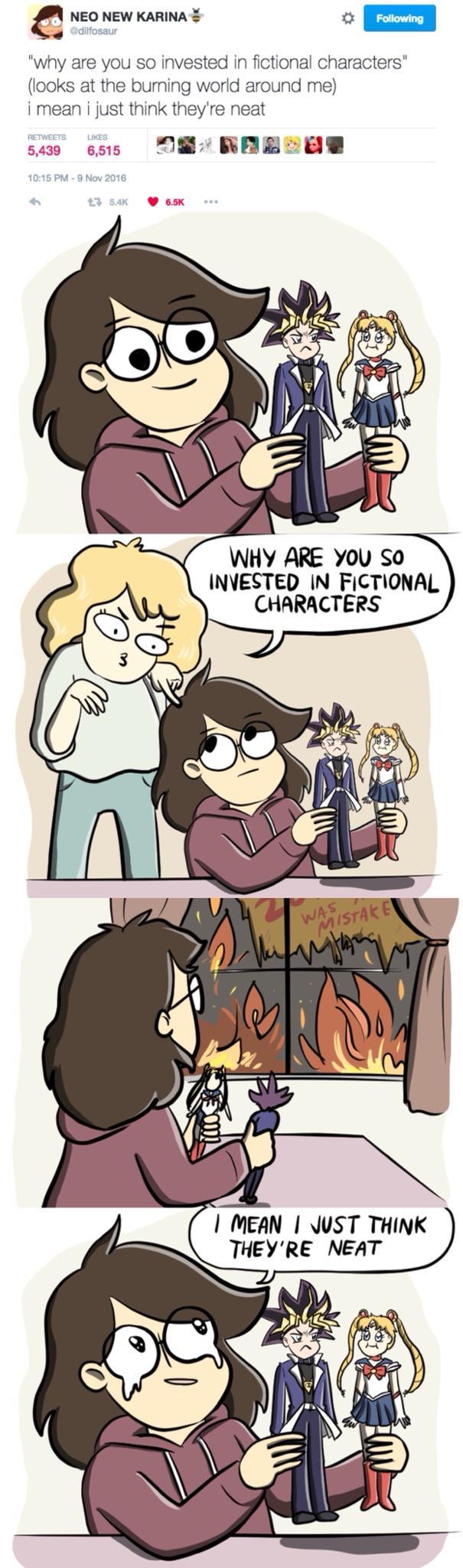 NEO NEW KARINA o m b Goitosaur why are you so invested in fictional characters looks at the burning world around me i mean i just think theyre neat o ess OB RARTEW WHY ARE YoU So INVESTED IN FICTIONAL CHARACTERS YRE NEAT Bs