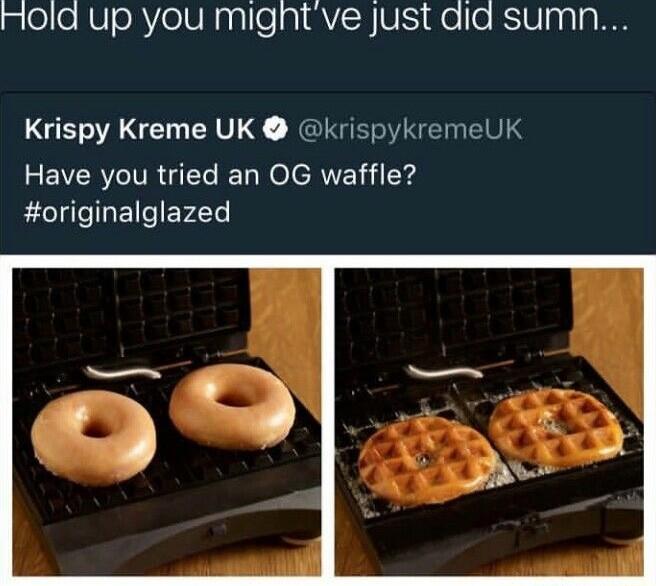 HoId up you migntve Just aid sumn Krispy Kreme UK krispykremelUK EEVERTIR G L NeleRNE ik originalglazed