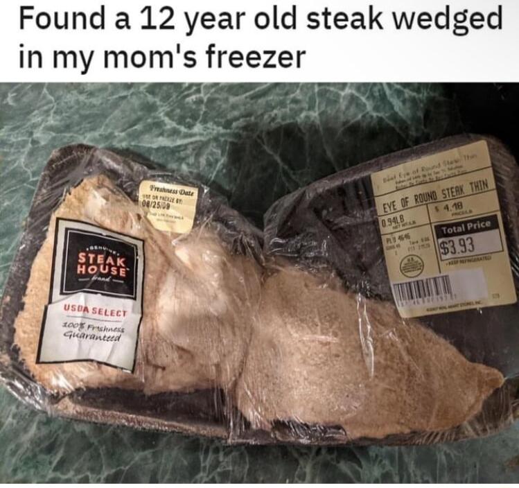 Found a 12 year old steak wedged