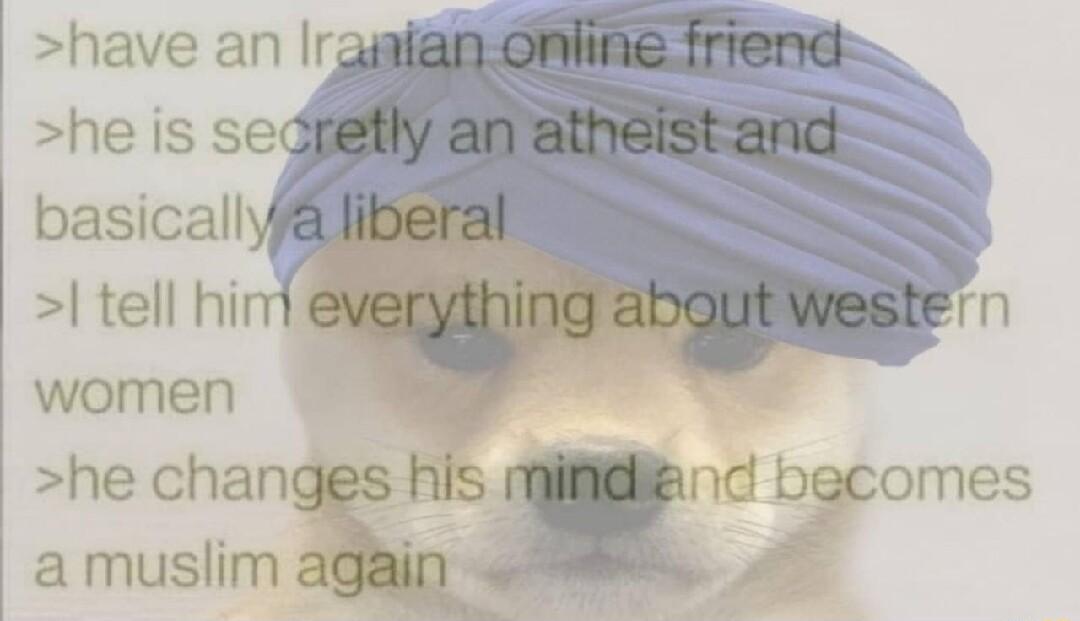 have an Ir he s se basicall tell hi women he chan amuslim ag nd becomes