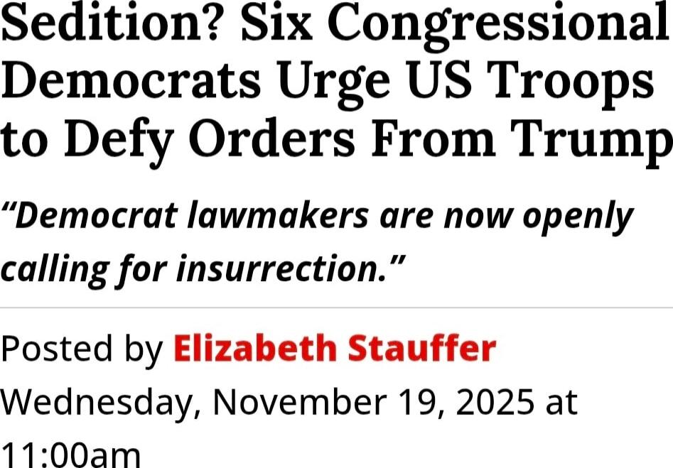 Sedition? Six Congressional Democrats Urge US Troops to Defy Orders From Trump

