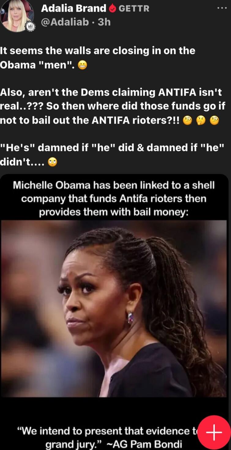 It seems the walls are closing in on the Obama 'men'. 😕 Also, aren't the Dems claiming ANTIFA isn't real..??? So then where did those funds go if not to bail out the ANTIFA rioters?!! 🙄🙃 'He's' damned if 'he' did & damned if 'he' didn't.... 😶 Michelle Obama has been linked to a shell company that funds Antifa rioters then provides them with bail mo