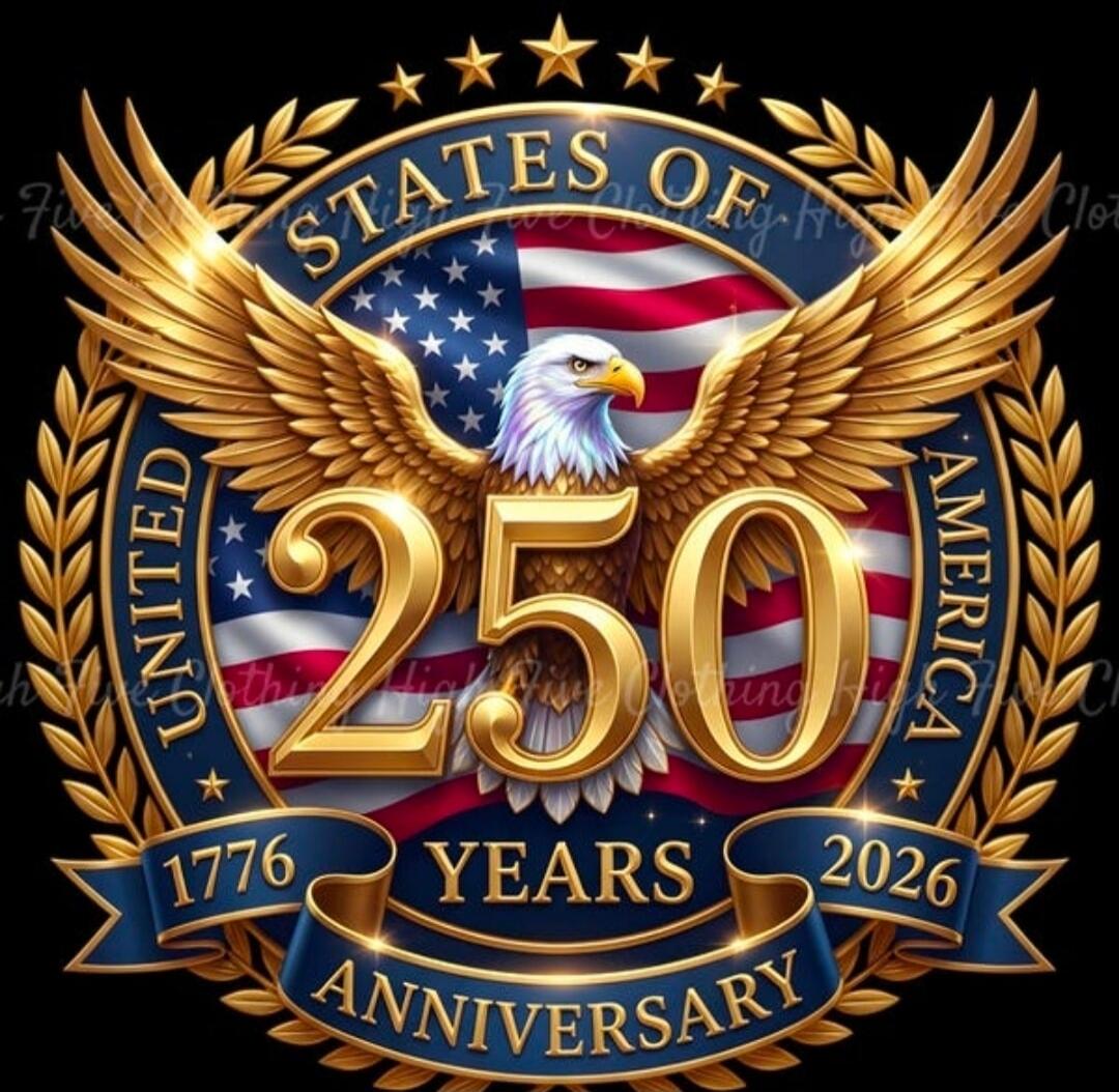 UNITED STATES OF AMERICA 250 YEARS ANNIVERSARY 1776 2026