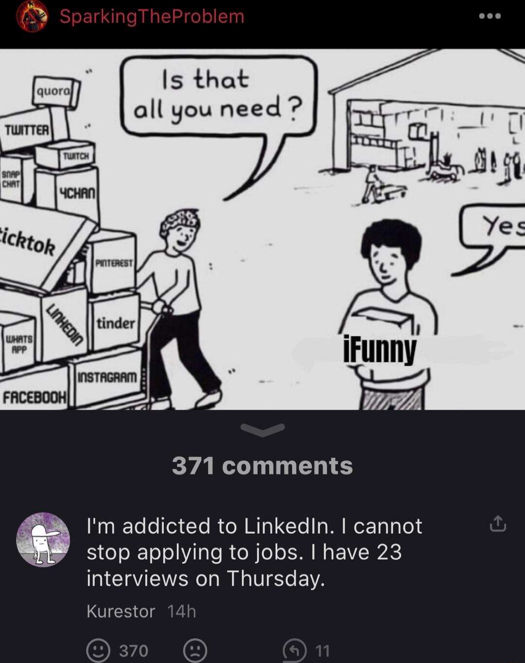 371 comments Im addicted to LinkedIn cannot stop applying to jobs have 23 interviews on Thursday Kurestor