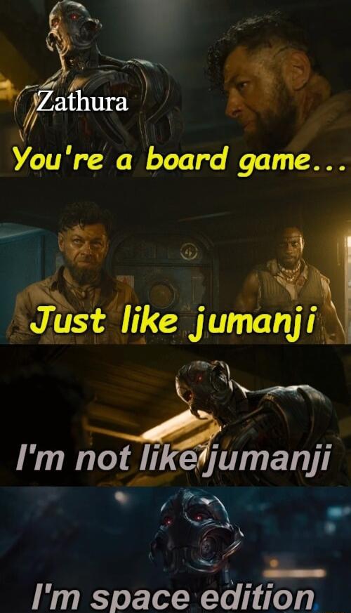 3 V q 3 thura Youre a board game R e A 3 175 4 Ilke Jumanji i B Im not lkejumanji e Y A A h Im space edition